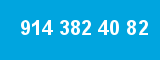 914 382 40 82 914 382 40 82